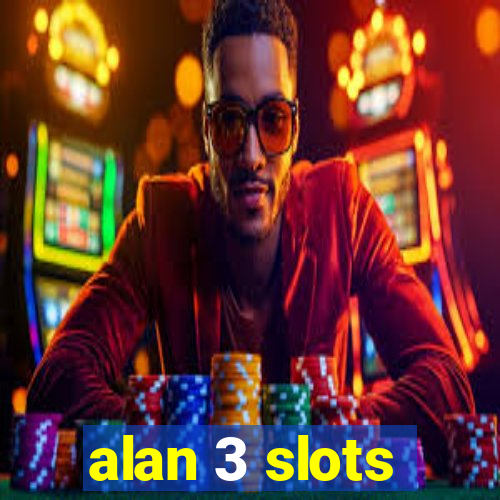 alan 3 slots